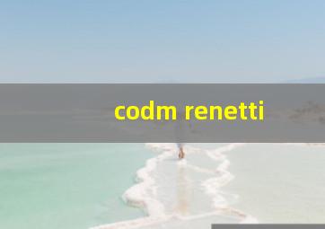 codm renetti